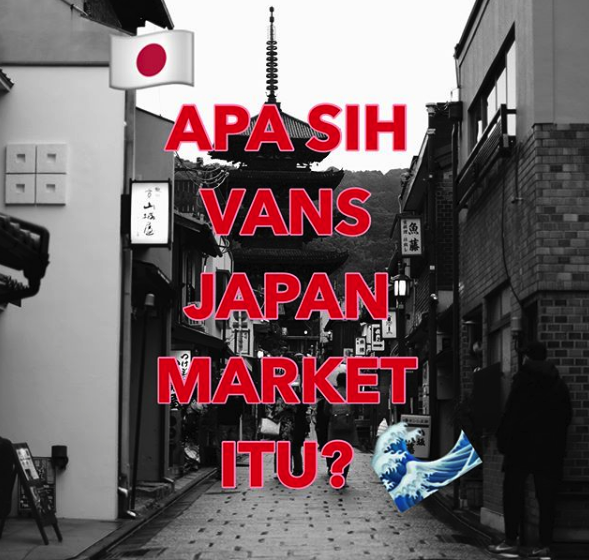 Apa itu Vans Japan Market?