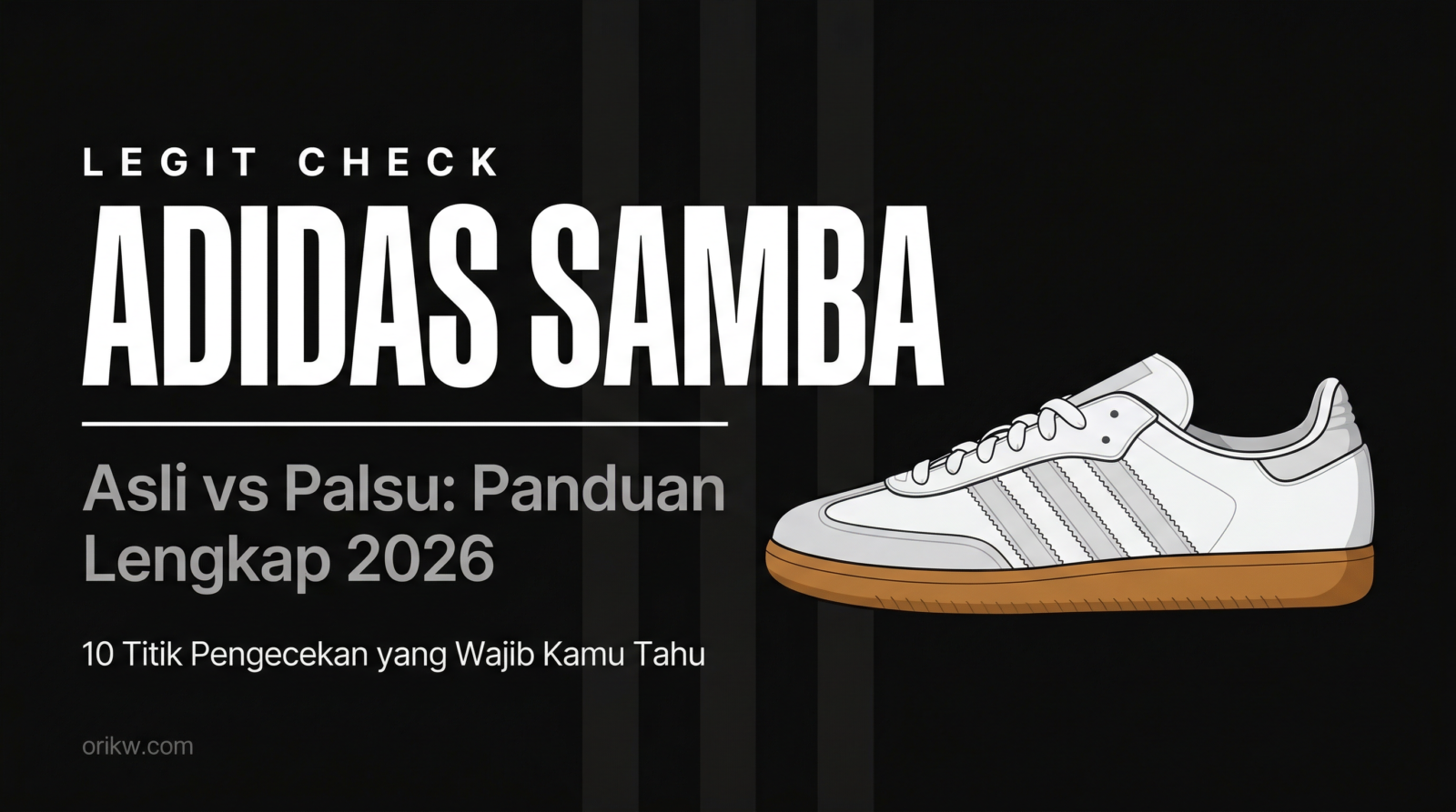 Legit Check Adidas Samba: Panduan Lengkap Bedakan Asli vs Palsu